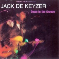 Purchase Jack De Keyzer - Down In The Groove