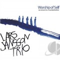 Buy Lars Jansson Trio - Worship Of Self (With Ensemble Midtvest) Mp3 Download