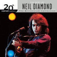 Purchase Neil Diamond - 20Th Century Masters: The Millennium Collection: The Best Of Neil Diamond