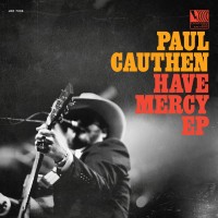 Purchase Paul Cauthen - Have Mercy