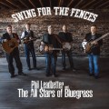 Buy Phil Leadbetter - Swing For The Fences (With The All Stars Of Bluegrass) Mp3 Download