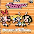 Purchase VA - The Powerpuff Girls: Heroes & Villains Mp3 Download