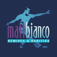 Purchase Matt Bianco - Remixes & Rarities CD1