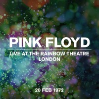 Purchase Pink Floyd - Live At The Rainbow Theatre, London 20 Feb 1972