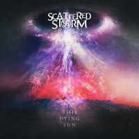 Purchase Scattered Storm - In This Dying Sun