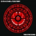 Buy Riva Starr & Todd Terry - This Is The Sound (CDS) Mp3 Download