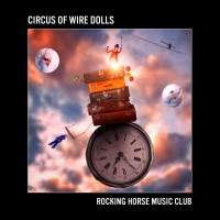 Purchase Rocking Horse Music Club - Circus Of Wire Dolls CD1