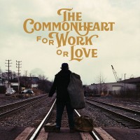 Purchase The Commonheart - For Work Or Love