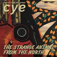 Purchase Cye - The Strange Animal From The North