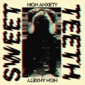 Buy Sweet Teeth - High Anxiety Mp3 Download