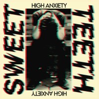 Purchase Sweet Teeth - High Anxiety