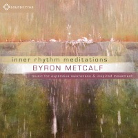 Purchase Byron Metcalf - Inner Rhythm Meditations