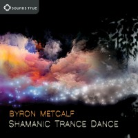 Purchase Byron Metcalf - Shamanic Trance Dance