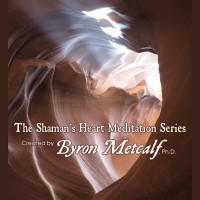 Purchase Byron Metcalf - The Strong & Powerful Heart Meditation