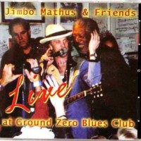 Purchase Jimbo Mathus - Live At Ground Zero Blues Club