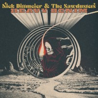 Purchase Nick Dittmeier & The Sawdusters - Heavy Denim