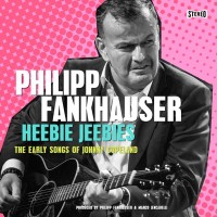 Purchase Philipp Fankhauser - Heebie Jeebies - The Early Songs Of Johnny Copeland