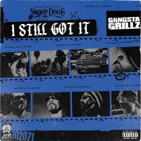 Purchase Snoop Dogg & DJ Drama - Gangsta Grillz: I Still Got It