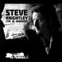 Purchase Steve Knightley - Live In Somerset