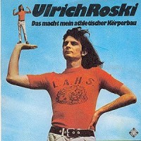 Purchase Ulrich Roski - Das Macht Mein Athletischer Körperbau (Vinyl)