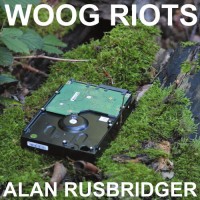 Purchase Woog Riots - Alan Rusbridger
