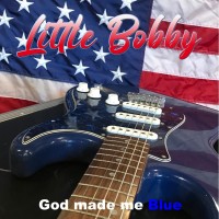 Purchase Little Bobby - God Made Me Blue
