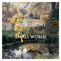 Purchase Metronomy - Small World (Special Edition)