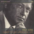 Buy Holy Sons - I Want To Live A Peaceful Life Mp3 Download