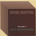 Buy Hugh Hopper - Vol. 7: Soft Boundaries Mp3 Download