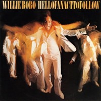 Purchase Willie Bobo - Hell Of An Act To Follow (Vinyl)