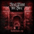 Buy Next Time Mr. Fox - Babylon Mp3 Download