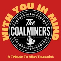 Purchase The Coalminers - With You In Mind - A Tribute To Allen Toussaint