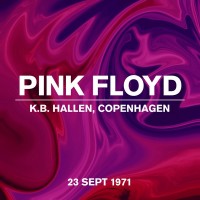 Purchase Pink Floyd - K.B. Hallen, Copenhagen, 23 Sept 1971
