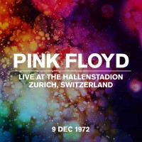 Purchase Pink Floyd - Live At The Hallenstadion, Zurich, Switzerland, 9 Dec 1972