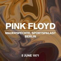 Purchase Pink Floyd - Mauerspechte, Sportspalast, Berlin, 5 June 1971