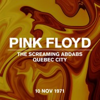 Purchase Pink Floyd - The Screaming Abdabs: Live, Quebec City, 10 Nov 1971