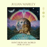 Purchase Julian Marley - Don't Ruin My World (Soil Of Life) (CDS)