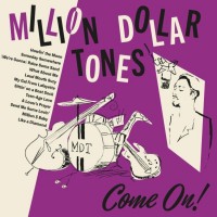 Purchase Million Dollar Tones - Come On!