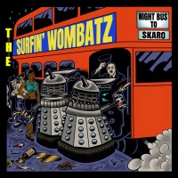 Purchase Surfin' Wombatz - Night Bus To Skaro