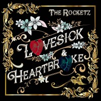 Purchase The Rocketz - Lovesick & Heartbroke