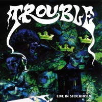 Purchase Trouble - Live In Stockholm