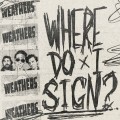 Buy Weathers - Where Do I Sign? (CDS) Mp3 Download