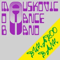 Purchase The Mauskovic Dance Band - Bukaroo Bank