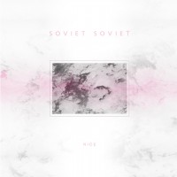 Purchase Soviet Soviet - Nice (Reissued 2016)