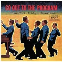 Purchase The Oak Ridge Quartet - Go Out To The Program (Vinyl)