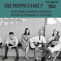 Purchase The Phipps Family - Old Time Gospel Singing With Autoharp & Guitar (Vinyl)