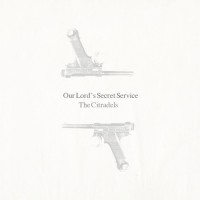 Purchase The Citradels - Our Lord's Secret Service