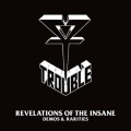 Buy Trouble - Revelations Of The Insane: Demos & Rarities CD1 Mp3 Download