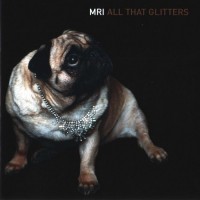 Purchase MRI - All That Glitters