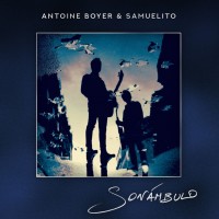 Purchase Antoine Boyer - Sonámbulo (With Samuelito)